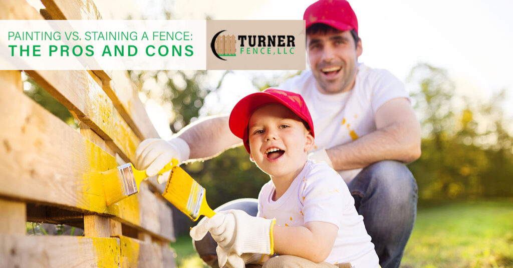 Painting vs. Staining a Fence The Pros and Cons Turner Fence
