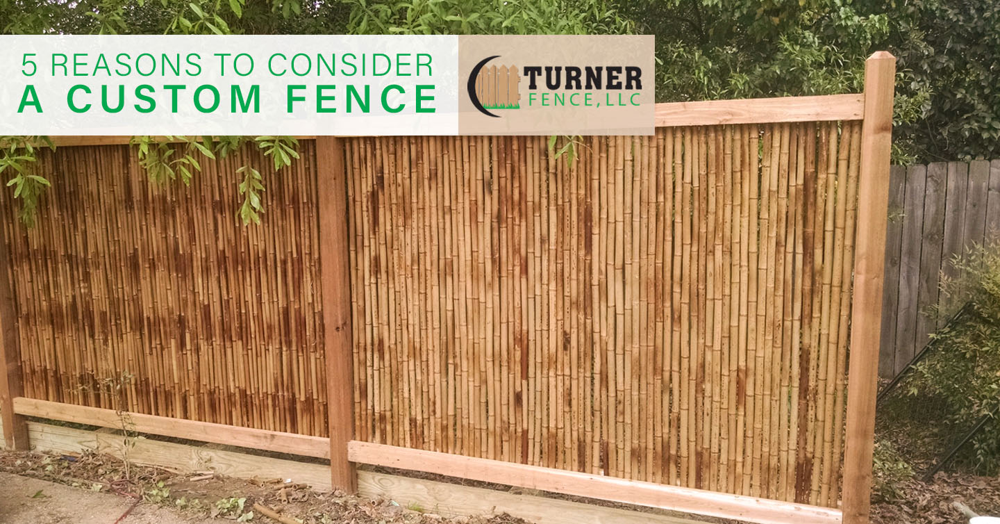 You are currently viewing 5 Reasons to Consider a Custom Fence